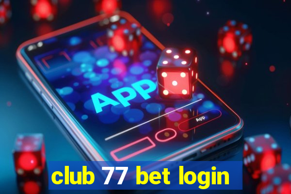 club 77 bet login